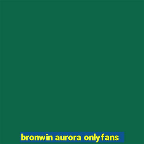 Bronwin Aurora – UltraHQPorn